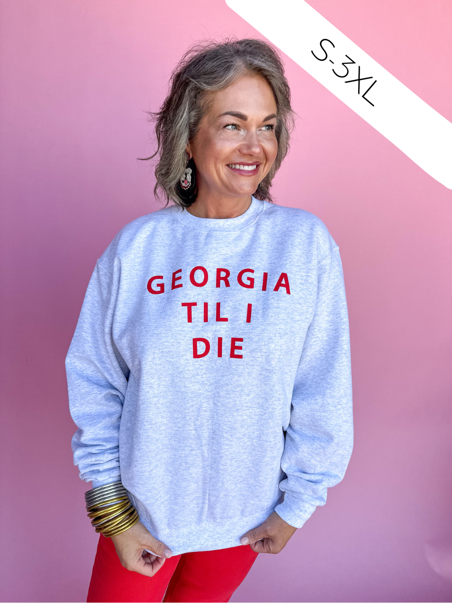 Peach State Pride | Georgia Til I Die L/S Sweatshirt - Gray